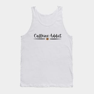 Caffeine Addict - Black Text Tank Top